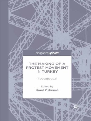 cover image of The Making of a Protest Movement in Turkey